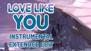 Steven Universe  Love Like You Instrumental  Extended Edit [upl. by Airednaxela]