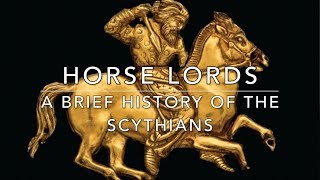 Horse Lords A Brief History of the Scythians [upl. by Yenruoj]