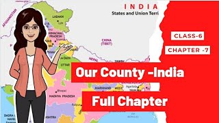 Our CountryIndia political amp Physical features  Full chapter  Class 6  Geography  NCERT  CBSE [upl. by Sauls]