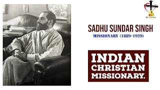 Sadhu Sundar Singh  BiographyChristian Missionaries Insight ABC Ministries Intl [upl. by Egag]