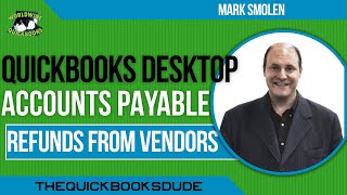 How To Record Refunds From Vendors In To QuickBooks Desktop [upl. by Evadne]