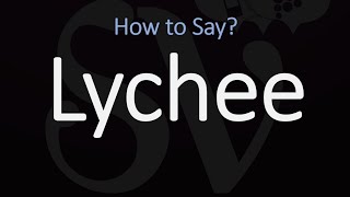 How to Pronounce Lychee CORRECTLY [upl. by Ekoorb]