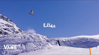 VANS SNOWBOARDING PRESENTS ELLES  Snow  VANS [upl. by Herries397]