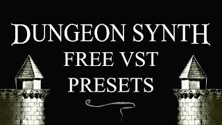 Dungeon Synth FREE VST PRESETS [upl. by Sonni]