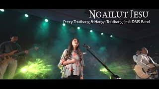 Ngailut Jesu  Percy Touthang amp Haoga Touthang feat DMS Band [upl. by Atived23]