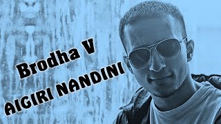 Aigiri Nandini by Brodha V LYRICS [upl. by Ivanah]