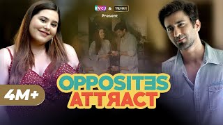 Opposites Attract  E01  Ft Ambrish Verma amp Anusha Mishra  RVCJ [upl. by Eisenhart]