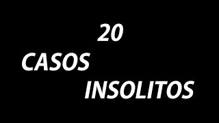 20 CASOS INSOLITOS QUE TIENES QUE VER Parte 1 [upl. by Christianna]