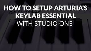 How To Setup Arturias KeyLab Essential With Studio One [upl. by Seta57]