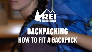 How to Fit a Backpacking Pack  REI [upl. by Faber715]