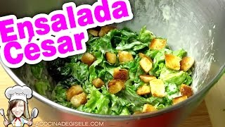 Ensalada Cesar ¡Facil y rápida Receta Original [upl. by Roselani]