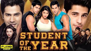 Student of the Year Full Movie  Varun Dhawan  Sidharth Malhotra  Alia Bhatt  HD Reviews amp Facts [upl. by Rodolfo]