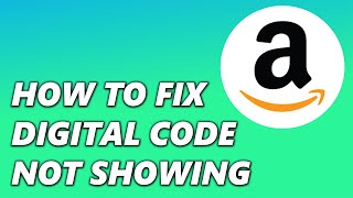 Amazon Digital Code Not Showing Up QUICK FIX [upl. by Cann]