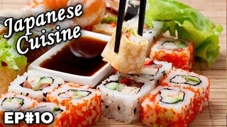 Japanese Cuisine  Japan  Cultural Flavors  EP 10 [upl. by Adnuahsar]