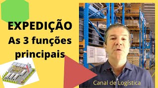 Expedição de Mercadorias As 3 Funções Principais [upl. by Boni]