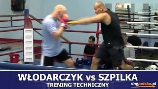 SZPILKA vs WŁODARCZYK TRENING TECHNICZNY [upl. by Kappenne]