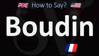 How to Pronounce Boudin CORRECTLY  English amp French Pronunciation [upl. by Zachar507]