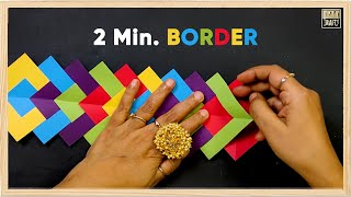 Make Border in Just 2 Minutes  Episode 4 DIY [upl. by Meingolda]