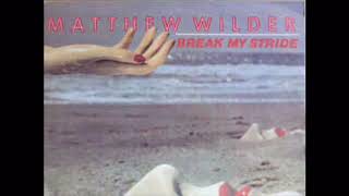 Matthew Wilder  Break My Stride  1 Hour [upl. by Elo]