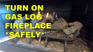 LIGHT  TURN ON GAS LOG FIREPLACE  SAFELY [upl. by Edahc]