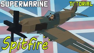 Supermarine Spitfire  Plane Crazy  Tutorial [upl. by Eliseo]