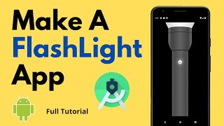 Make a Flashlight App  Android Project  Android Studio [upl. by Launam916]