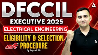 DFCCIL New Vacancy 2025  DFCCIL Electrical Engineering Eligibility Selection Process [upl. by Varion]