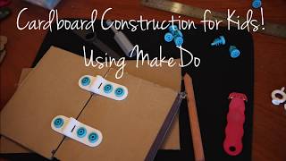 01 Cardboard Construction for Kids  MakeDo [upl. by Heng]