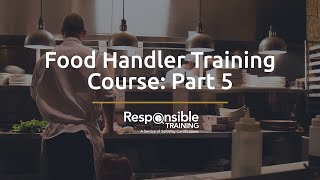 Food Handler Training Course Part 5 [upl. by Grantley140]