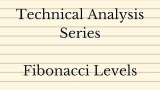 Technical Analysis Series  Fibonacci Levels [upl. by Bud272]