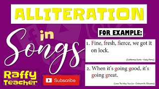 ALLITERATION EXAMPLES IN POPULAR SONGS  by RaffyTeacher [upl. by Ailgna]