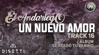 El Andariego  Un Nuevo Amor  Música Popular [upl. by Kinson]