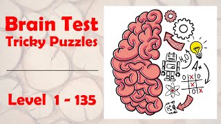 Brain Test Tricky Puzzles All Levels 1 135  Unico Studio  Level Games [upl. by Aima37]