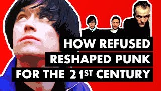 How Refused Reshaped Punk For The 21st Century [upl. by Andres]