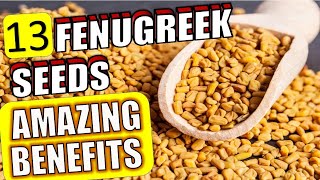 13 Impressive FENUGREEK SEEDS Health Benefits amp Uses of Oil Tea amp Powder [upl. by Nani]