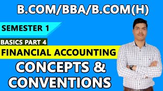 Accounting Principles Concepts amp Conventions Basics Part 1 BcomBBA BcomH semester 1 [upl. by Ysnap]