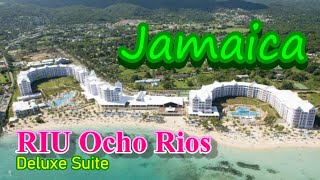 Jamaica RIU Ocho Rios Hotel AllInclusive Deluxe Suites [upl. by Inait]