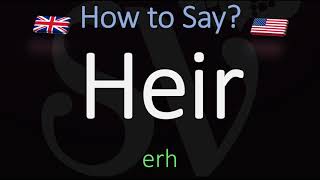 How to Pronounce Heir CORRECTLY Meaning amp Pronunciation [upl. by Idolem177]