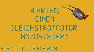 DCMotor mit Arduino ansteuern  Arduino Tutorial 12 deutsch [upl. by Aynad]