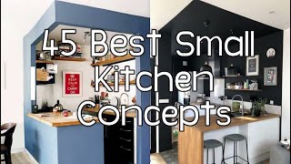 45 BEST SMALL KITCHEN CONCEPTS  Kitchen designs and Setup  Simple and Fantastic [upl. by Krause65]