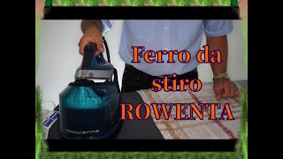 Ferro da stiro Rowenta – funzionamento dettagliato [upl. by Fries341]