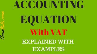 Accounting Equation with VAT  Explained with Examples [upl. by Aeneg]