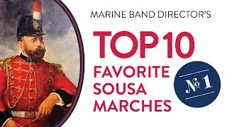 Top 10 Sousa Marches 1 [upl. by Peonir44]