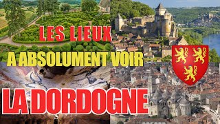 Les lieux à absolument voir  La Dordogne 24 [upl. by Yecnay]