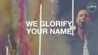 We Glorify Your Name  Hillsong Worship [upl. by Elwina]