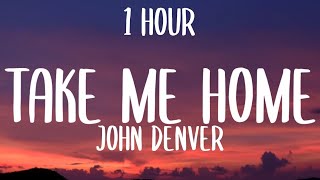 John Denver  Take Me Home Country Roads 1HOURLyrics [upl. by Aitas]