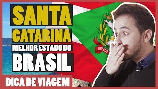 Por que SANTA CATARINA é o MELHOR ESTADO do Brasil [upl. by Yart]