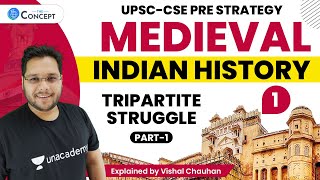 L1 Tripartite Struggle  Part 1  Medieval History  UPSC CSE  Vishal Chauhan [upl. by Sedgewinn]