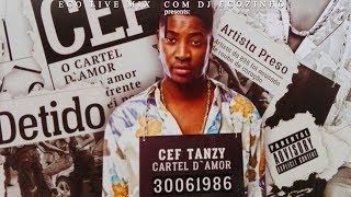 Cef Tanzy  Cartel D Amor 2017 Album Mix  Eco Live Mix Com Dj Ecozinho [upl. by Eyma]