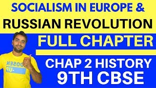 SOCIALISM IN EUROPE AND THE RUSSIAN REVOLUTION FULL CHAPTER  CLASS 9 CBSE [upl. by Barbabas]